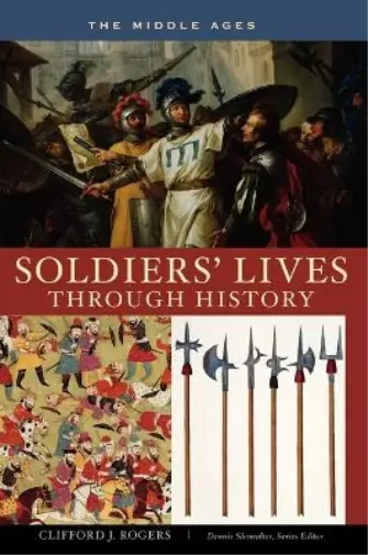 Clifford J. Rogers Soldiers' Lives through History - The Middle Ages (Relié)