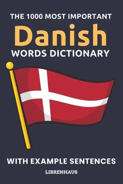 THE 1000 MOST Important Danish Words Dictionary: Learn New Vocabulary ...