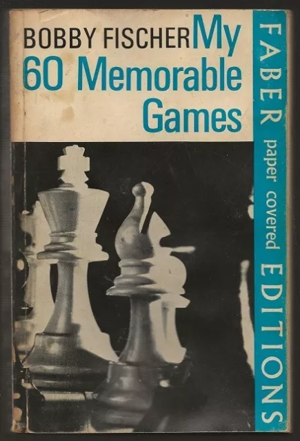 Bobby Fischer - 60 More Memorable Games: Powell, Paul: 9781492732716:  : Books