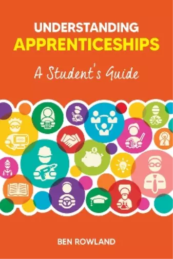 `Rowland, Ben` Understanding Apprenticeships Book NEUF