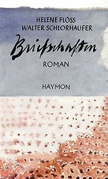 Briefschaften. Roman von Walter Schlorhaufer | Buch | Zustand sehr gut