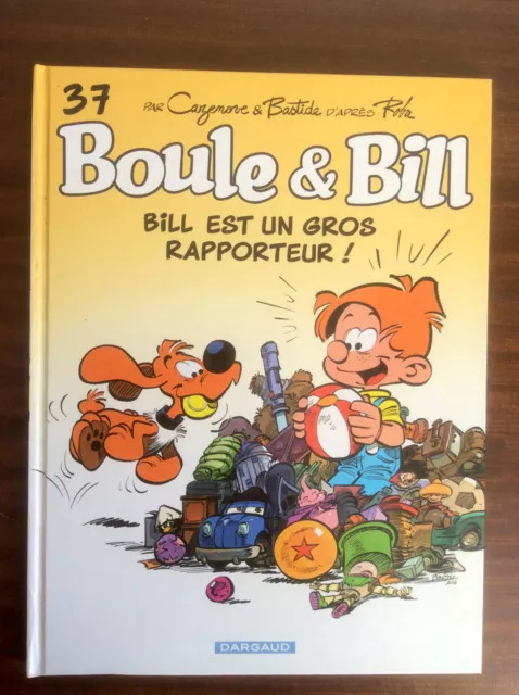 Roba ++ * Boule et Bill 37 * Bill est Un Gros Rapporteur * Dargaud 2016 * E.O.