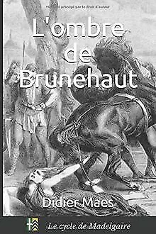 L'ombre de Brunehaut von Maes, Didier | Buch | Zustand gut