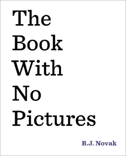 B. J. Novak The Book with No Pictures (Relié)