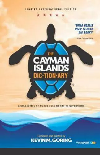 The Cayman Islands Dictionary - Limited International Edition: A Collection o...