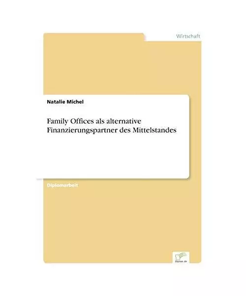 Family Offices als alternative Finanzierungspartner des Mittelstandes, Natalie M