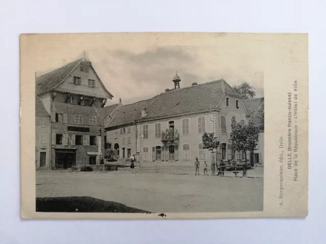 cpa 90 - DELLE en 1917 Frontière Franco Suisse MAIRIE Place de la République