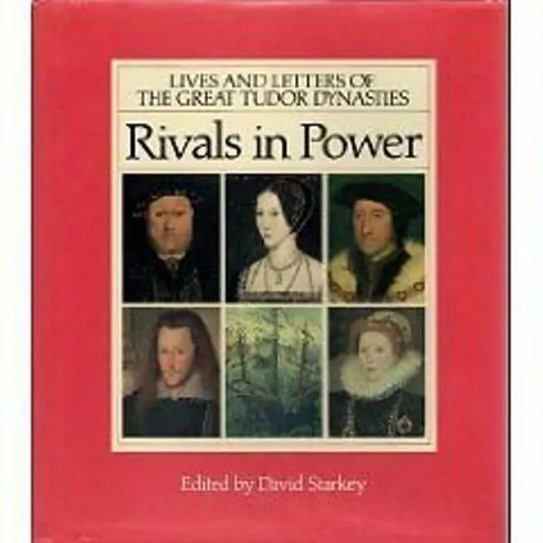 Rivals in Power Lives Letters Great Tudor Dynasties 1990 Hardcover Starkey NEW