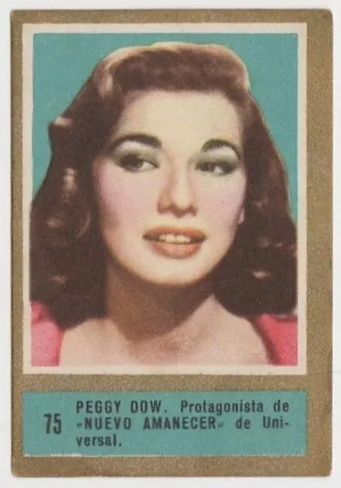 Peggy Dow 1952 Fernando Fuentes Tobacco Card #75 Fedora Film Star E5