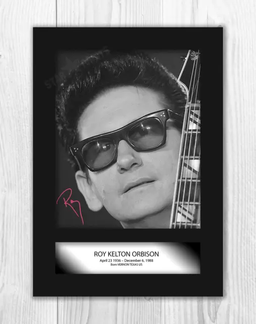 Roy Orbison A4 signed mounted photograph picture poster Choice of frame