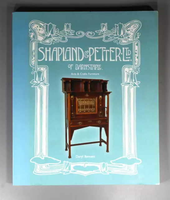 Shapland and Petter: Arts and Crafts Furniture	Daryl Bennett book catalogue