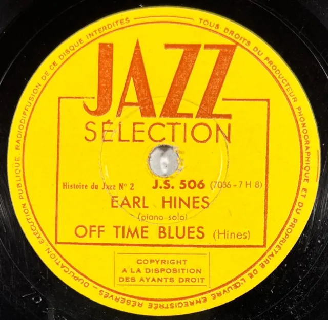 Earl Hines : Blues in thirds / Off time blues 78 rpm JAZZ SELECTION J.S. 506