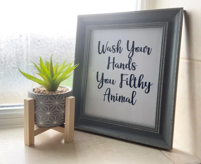 Funny Wash Your Hands You Filthy Animal Toilet / Bathroom Decor Wall Art Print