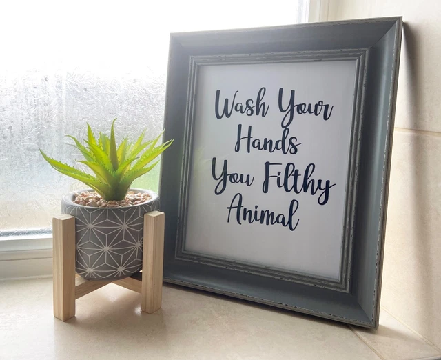 Funny Wash Your Hands You Filthy Animal Toilet / Bathroom Decor Wall Art Print