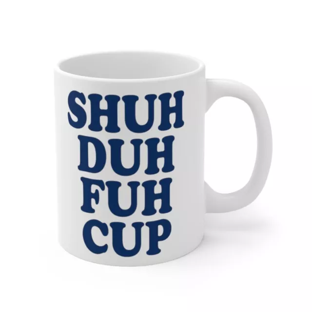 Taza divertida Shuh Duh Fuh, cerámica 11 fl.oz