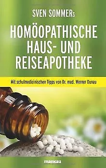 Sven Sommers Homöopathische Haus- und Reiseapotheke: Mit... | Buch | Zustand gut