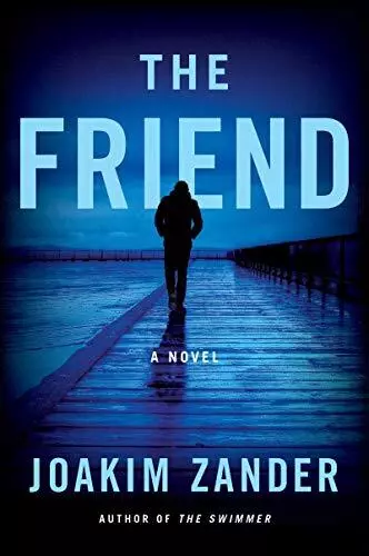 The Friend: A Novel by