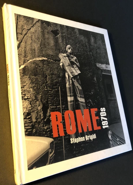 NEW Rome 1970s: A Decade of Turbulent Change by Stephan Brigidi, 2019 Italy Book