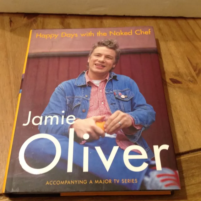 Jamie Oliver Happy Days With The Naked Chef Hardback Book