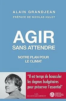 Agir sans attendre Notre plan pour un new deal vert von ... | Buch | Zustand gut
