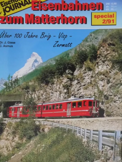 Eisenbahnen zum Matterhorn. Eisenbahn - Journal Special 2 / 91