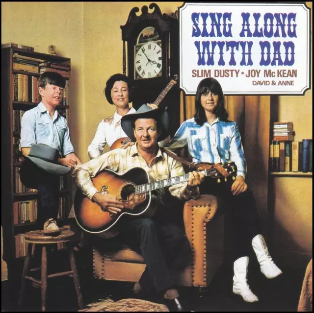 SLIM DUSTY & JOY McKEAN - SING ALONG WITH DAD CD ~ AUSTRALIAN COUNTRY FOLK *NEW*