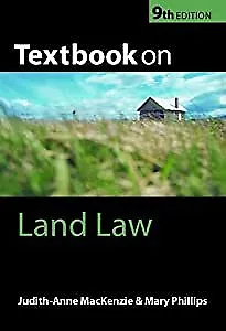 TEXTBOOK ON LAND LAW: NINTH EDITION., MacKenzie, Judith-Anne & Mary Phillips., U