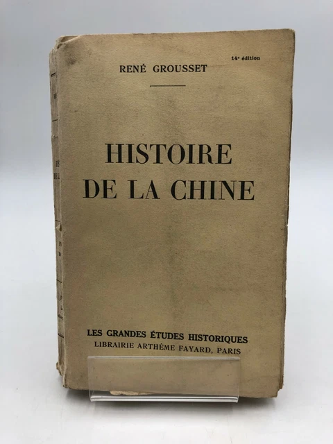 Histoire de la Chine - René Grousset - Fayard, 1976
