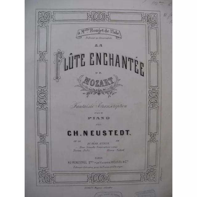 NEUSTEDT Charles La Flûte Enchantée Mozart Fantaisie Piano ca1870