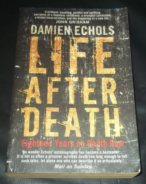 LIFE AFTER DEATH: Eighteen Years on Death Row-Damien Echols, £4.20 ...