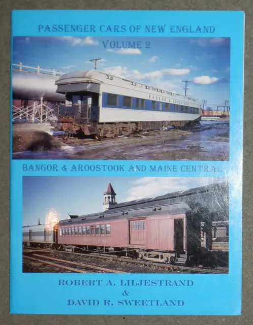 Passenger Cars of New England Vol 2  -  Bangor & Aroostock & Maine Central