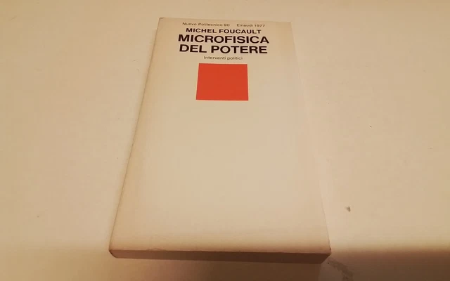 MICROFISICA DEL POTERE, MICHEL FOUCAULT, EINAUDI, 1977, 19d25