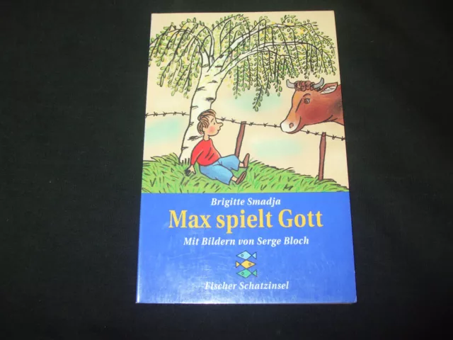 Brigitte Smadja - Max spielt Gott - mit Bilder von Serge Bloch