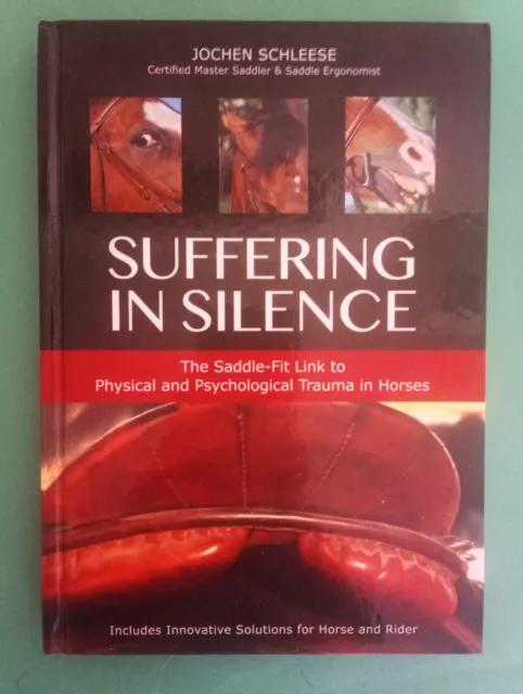 Jochen Schleese - Suffering In Silence - Saddle-Fit Link To Trauma In Horses- hb