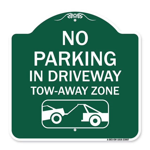 Designer Series No Parking - in Driveway Tow Away Zone (With Graphic) Metal Sign