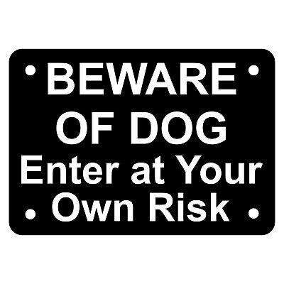 Beware of Dog Enter at Your Own Risk Sign Plaque Outdoor Rated Puppy