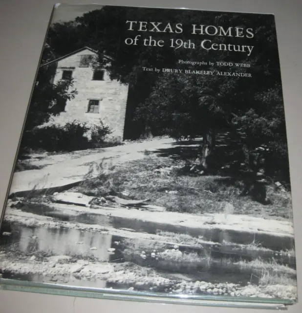 Texas Homes of the 19th Century - Todd Webb, 1966 - first edition