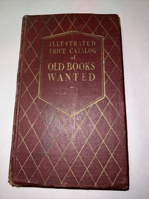 1938 Illustrated Price Catalog Of Old Books Wanted 4th Edition by L. G. Peterson