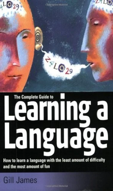 THE COMPLETE GUIDE To Learning A Language: How To Apprendre Un EUR 4,12 ...