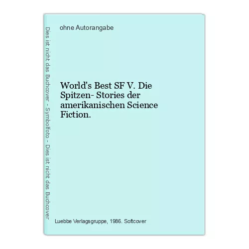 World's Best SF V. Die Spitzen- Stories der amerikanischen Science Fiction.