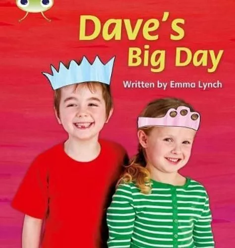 Bug Club Phonics  ?  Phase 5 Unit 14: Dave's Big Day by Emma Lynch 9781408260821