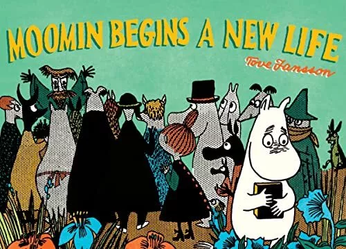 Moomin Begins a New Life by Tove Jansson (Paperback 2017)