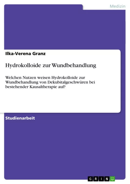 Hydrokolloide zur Wundbehandlung | Buch | 9783656020615