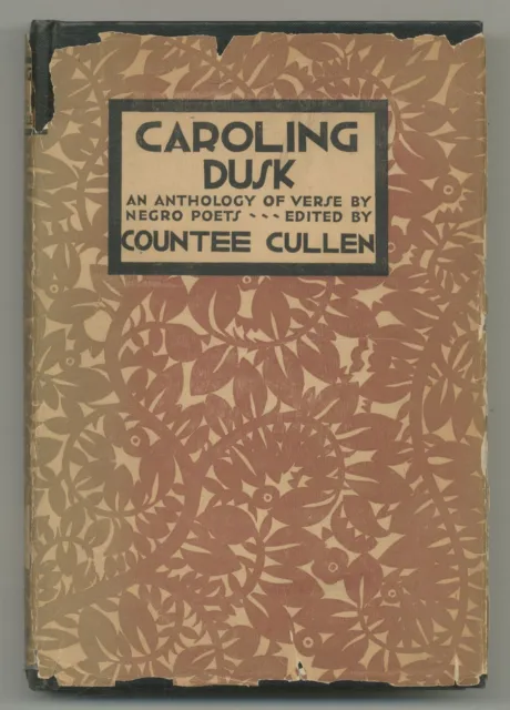 Countee CULLEN / Caroling Dusk An Anthology of Verse by Negro Poets 1st ed 1927