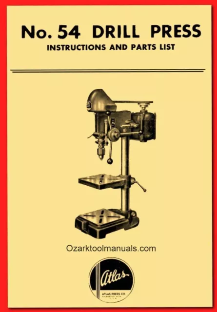 ATLAS No. 54 12 3/4″ Drill Press Owners Instructions & Parts Manual 1137