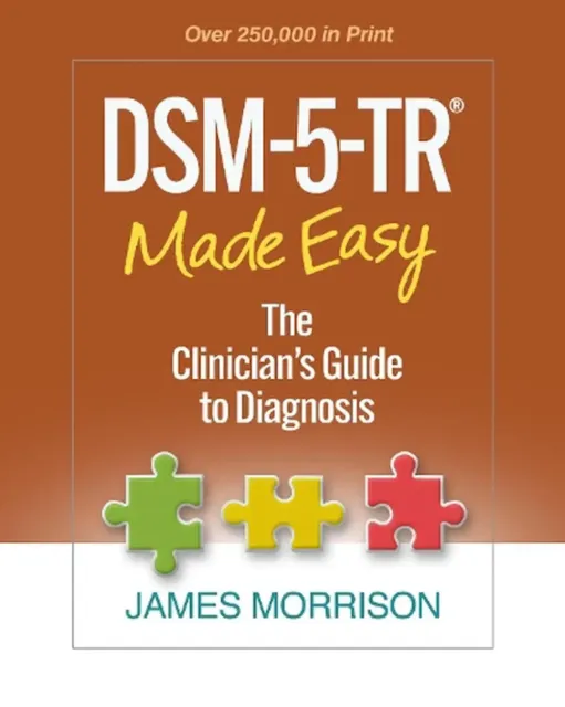 DSM-5-TR Made Easy: The Clinician's Guide to Diagnosis by James Morrison English