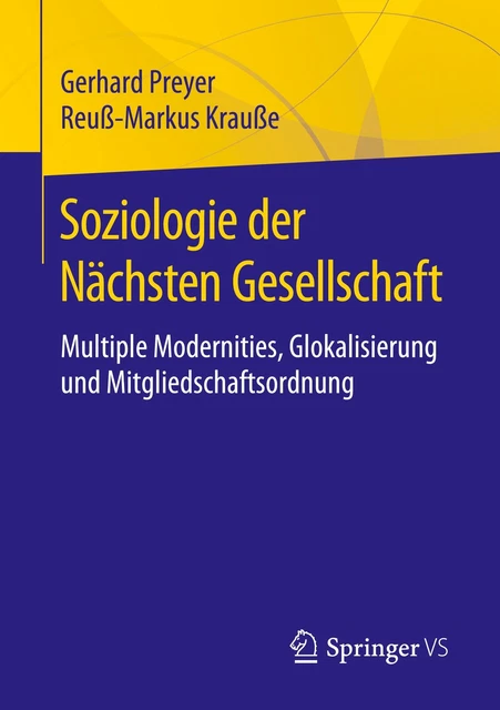 Soziologie der Nächsten Gesellschaft ~ Gerhard Preyer ~  9783658297572