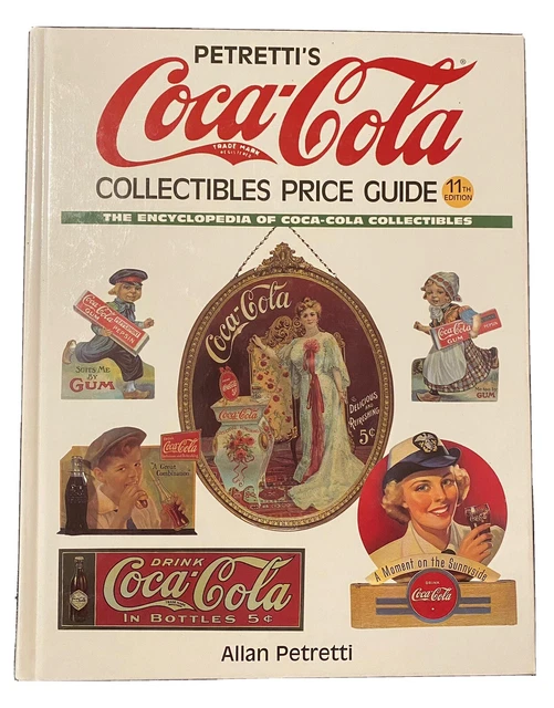 Petretti's Coca-Cola Collectibles Price Guide by Petretti, Allan