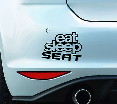 EAT SLEEP SEAT Funny Car Camper Vinyl Sticker / Decals window boot bumper - C18