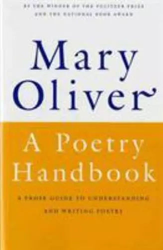 A Poetry Handbook  Oliver, Mary  Acceptable  Book  0 paperback